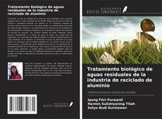 Bookcover of Tratamiento biológico de aguas residuales de la industria de reciclado de aluminio