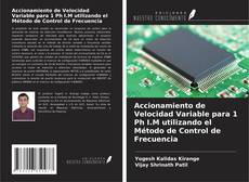 Buchcover von Accionamiento de Velocidad Variable para 1 Ph I.M utilizando el Método de Control de Frecuencia