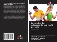 Bookcover of De-training del sollevamento pesi in età giovanile