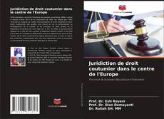 Bookcover of Juridiction de droit coutumier dans le centre de l'Europe