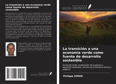 Copertina di La transición a una economía verde como fuente de desarrollo sostenible