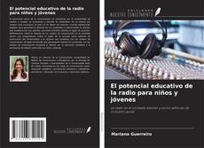 Copertina di El potencial educativo de la radio para niños y jóvenes