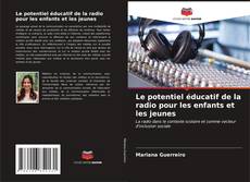 Capa do livro de Le potentiel éducatif de la radio pour les enfants et les jeunes 