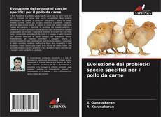 Capa do livro de Evoluzione dei probiotici specie-specifici per il pollo da carne 