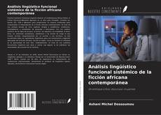 Bookcover of Análisis lingüístico funcional sistémico de la ficción africana contemporánea