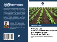 Portada del libro de Wirkung von pflanzenwachstumsfördernden Rhizobakterien auf Coriandrum Sativum