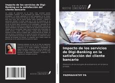 Bookcover of Impacto de los servicios de Digi-Banking en la satisfacción del cliente bancario