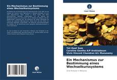 Buchcover von Ein Mechanismus zur Bestimmung eines Wechselkurssystems