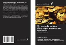 Capa do livro de Un mecanismo para determinar un régimen cambiario 