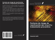 Bookcover of Factores de riesgo de reactivación del virus B y tratamiento preventivo