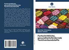 Bookcover of Fortschrittliche, gesundheitsfördernde Textilverbundstoffe