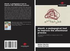 Bookcover of Atenti, a pedagogical tool to improve the attentional process