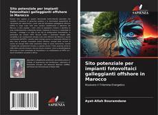 Bookcover of Sito potenziale per impianti fotovoltaici galleggianti offshore in Marocco