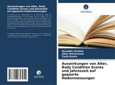 Bookcover of Auswirkungen von Alter, Body Condition Scores und Jahreszeit auf gepaarte Hodenmessungen