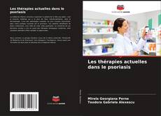 Bookcover of Les thérapies actuelles dans le psoriasis