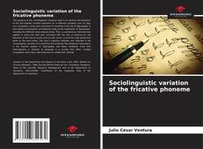 Buchcover von Sociolinguistic variation of the fricative phoneme