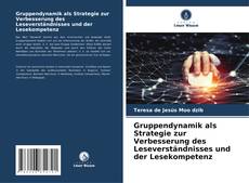 Bookcover of Gruppendynamik als Strategie zur Verbesserung des Leseverständnisses und der Lesekompetenz