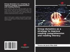 Couverture de Group dynamics as a strategy to improve reading comprehension and reading literacy