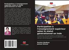 Participation à l'enseignement supérieur selon le statut générationnel en Inde kitap kapağı