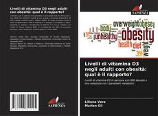 Bookcover of Livelli di vitamina D3 negli adulti con obesità: qual è il rapporto?