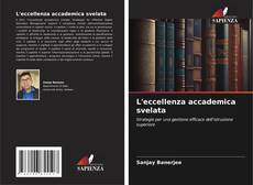 Bookcover of L'eccellenza accademica svelata