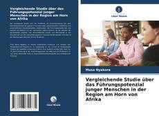 Buchcover von Vergleichende Studie über das Führungspotenzial junger Menschen in der Region am Horn von Afrika