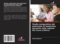 Capa do livro de Studio comparativo del potenziale di leadership giovanile nella regione del Corno d'Africa 