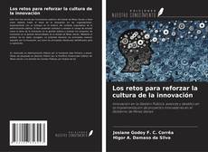 Bookcover of Los retos para reforzar la cultura de la innovación