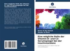 Bookcover of Eine mögliche Rolle der Vitamin-D- und C3-Serumspiegel bei der Insulinresistenz