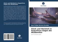 Portada del libro de Glück und Weisheit in Augustinus Gegen die Akademiker