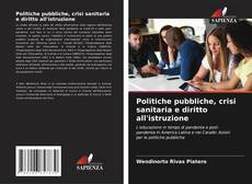 Bookcover of Politiche pubbliche, crisi sanitaria e diritto all'istruzione