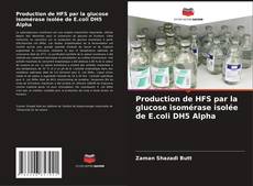 Обложка Production de HFS par la glucose isomérase isolée de E.coli DH5 Alpha