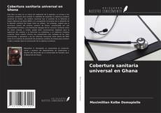 Bookcover of Cobertura sanitaria universal en Ghana