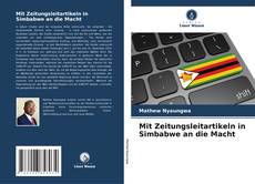 Capa do livro de Mit Zeitungsleitartikeln in Simbabwe an die Macht 