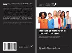 Bookcover of Intentar comprender el concepto de raza