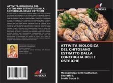 ATTIVITÀ BIOLOGICA DEL CHITOSANO ESTRATTO DALLA CONCHIGLIA DELLE OSTRICHE kitap kapağı