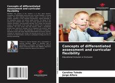 Couverture de Concepts of differentiated assessment and curricular flexibility