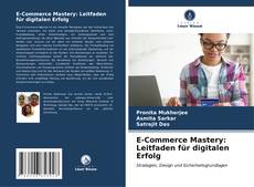 Buchcover von E-Commerce Mastery: Leitfaden für digitalen Erfolg