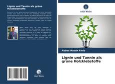 Capa do livro de Lignin und Tannin als grüne Holzklebstoffe 