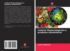 Portada del libro de Listeria Monocytogenes e produtos alimentares