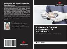 Couverture de Instrument fracture management in endodontics