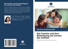 Capa do livro de Die Familie und ihre Beteiligung am Lernen der Schüler 