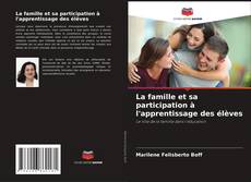 Bookcover of La famille et sa participation à l'apprentissage des élèves