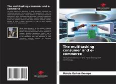 Couverture de The multitasking consumer and e-commerce