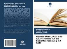 Capa do livro de Hybride DWT-, PCA- und ICA-Merkmale für die Gesichtserkennung mit ANN 