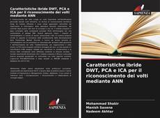 Capa do livro de Caratteristiche ibride DWT, PCA e ICA per il riconoscimento dei volti mediante ANN 