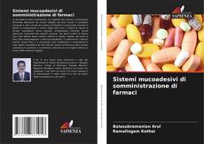Borítókép a  Sistemi mucoadesivi di somministrazione di farmaci - hoz