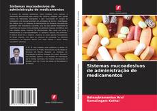 Borítókép a  Sistemas mucoadesivos de administração de medicamentos - hoz