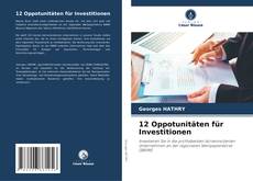 Buchcover von 12 Oppotunitäten für Investitionen