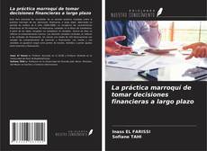 La práctica marroquí de tomar decisiones financieras a largo plazo kitap kapağı